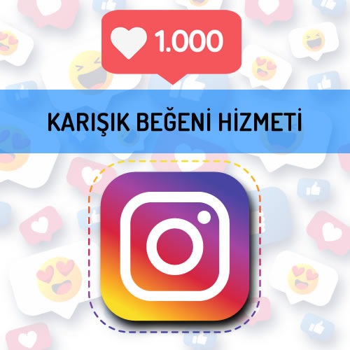 instagram karışık beğeni hizmeti 1.000 beğeni