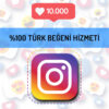 instagram türk beğeni hizmeti 10.000 beğeni